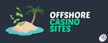 Discover the Best Offshore Casinos A Guide to Online Gaming without Borders