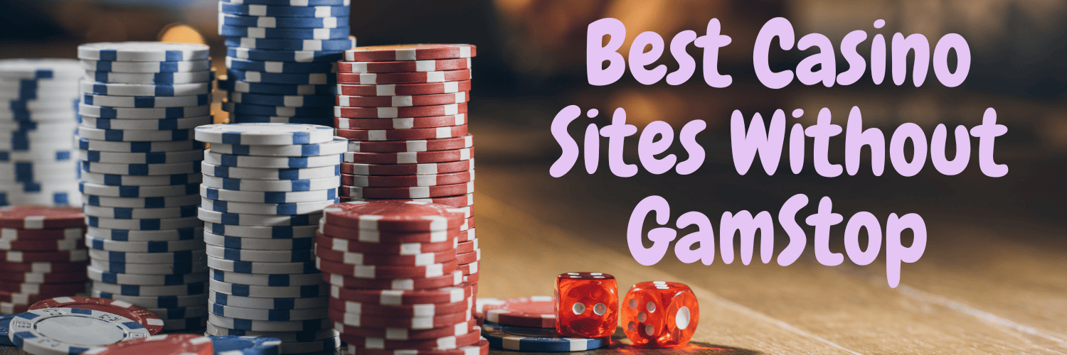 Top Casino Websites Without GamStop Enjoy Unlimited Gaming Top Casino Websites Without GamStop Enjoy Unlimited Gaming