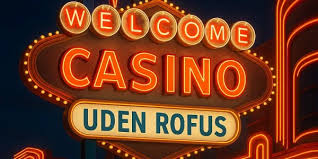 Oplev de bedste casinoer udenom Rofus