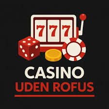 Oplev Spændingen Ved Casino Uden ROFUS